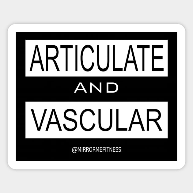 ARTICULATE + VASCULAR | White Ink Sticker by MirrorMeFitness